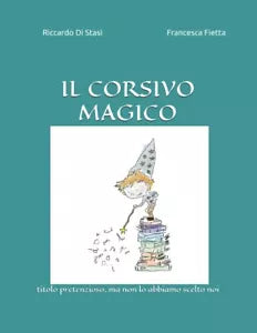 Il Corsivo Magico Titolo Pretenzioso Ma Non lo Abbiamo Scelto Noi di Francesca