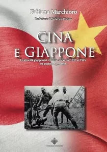 Cina e Giappone. Le atrocita giapponesi in terra cinese dal 1937 al 1945