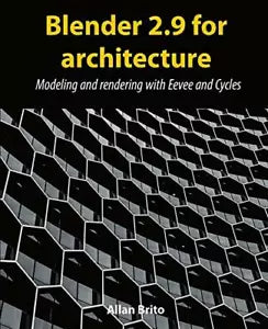 Blender 2 9 for Architecture Modeling and Rendering with Eevee and Cycles di All