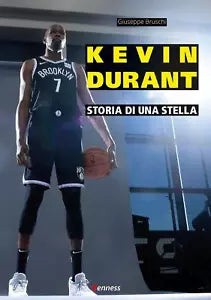 Kevin Durant Storia di una stella