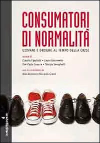 Consumatori di normalita - Iacobelli Editore