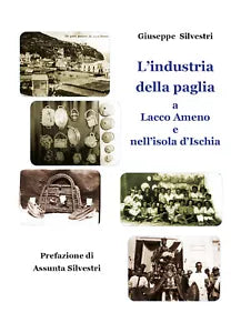 L’industria della paglia a Lacco Ameno e nell’isola d’Ischia di Giuseppe Silvest