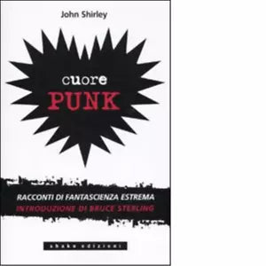 Cuore punk di John Shirley