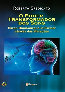O poder trasformador dos sons. Curar, harmonizar e in-formar atraves das vibraco