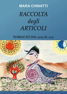 Raccolta degli articoli pubblicati dal 2005 al 2017 - Mara Chinatti, 2018, You