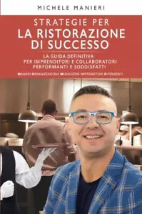 Strategie per la ristorazione di successo di Michele Manieri