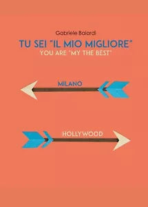 Tu sei il mio Migliore You are my the Best di Gabriele Baiardi, 2020