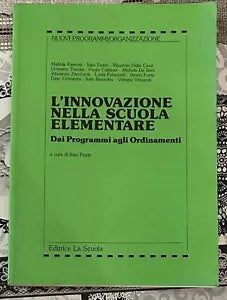 L innovazione nella scuola elementare Dai programmi agli ordinamenti di Matil