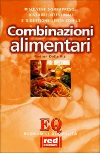 Le combinazioni alimentari di Gudrun Dalla Via, 2001, Edizioni Red!