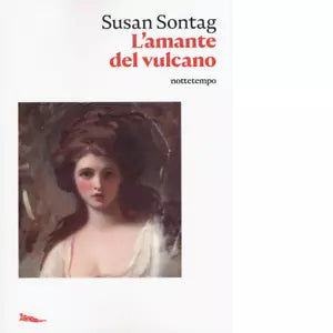 L amante del vulcano di Susan Sontag