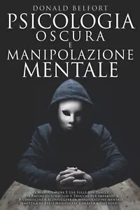 Psicologia Oscura e Manipolazione Mentale