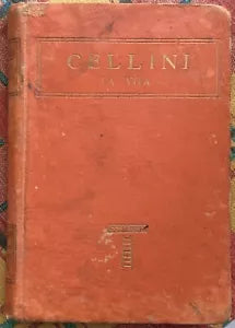 Cellini La vita Vol VI di Benvenuto Cellini