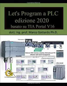 Let’s Program a PLC: edizione 2020 di Dott. Ing. Marco Gottardo Phd., 2020, In