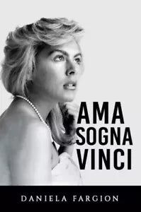 Ama sogna vinci di Daniela Fargion