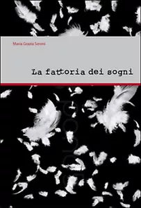 La fattori dei sogni - Maria Grazia Sereni, 2015, Universitas Studiorum