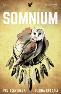 Somnium di Feliscia Silva E Gloria Credali, 2018, Youcanprint