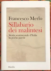 Sillabario dei malintesi storia sentimentale d Italia in poche parole di France