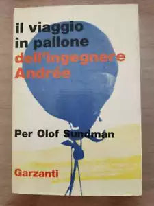 Il viaggio in pallone dell ingegnere Andree - P.O. Sundman - Garzanti - 1970 -AR