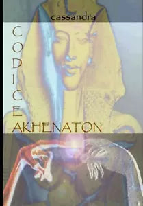 Codice Akhenaton di Carlos Alberto Bisceglia 2021 Indipendently Published