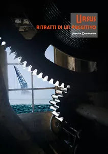 Ursus, ritratti di un fuggitivo di Simona Dibitonto, 2020, Youcanprint