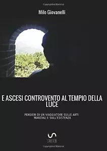 E ASCESI CONTROVENTO AL TEMPIO DELLA LUCE