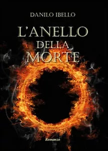 L’anello della morte di Danilo Ibello, 2015, Youcanprint