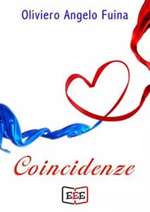 Coincidenze di Fuina Oliviero Angelo, 2019, Eee - Edizioni Tripla E