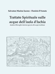 Trattato spirituale sulle acque dell’isola d’Ischia - Salvatore Marino Iacono,