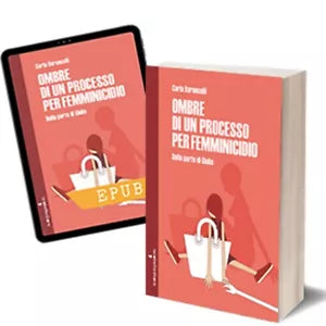 Ombre di un processo per femminicidio, Carla Baroncelli, 2019, Iacobelli Ed.
