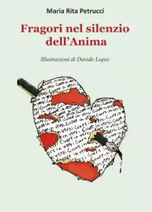 Fragori nel silenzio dell Anima di Maria Rita Petrucci