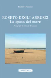Roseto degli Abruzzi di Enrico Trubiano, 2017, Tabula Fati