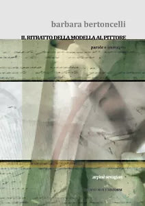 Barbara Bertoncelli Il ritratto della modella al pittore