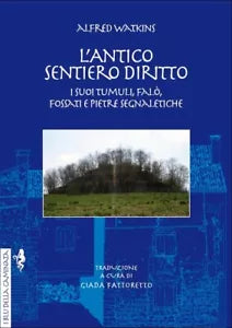 L antico sentiero diritto I suoi tumuli