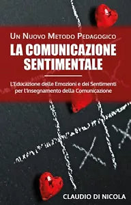 La Comunicazione Sentimentale un Nuovo Metodo Pedagogico L’Educazione Delle Emoz