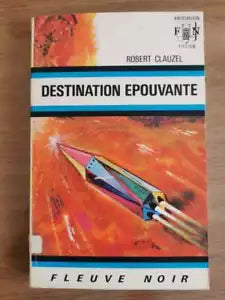 Destination epouvante - R. Clauzel - Fleuve Noir - 1971 - AR