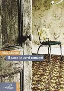 Il sarto in certi romanzi di Silvia Morotti