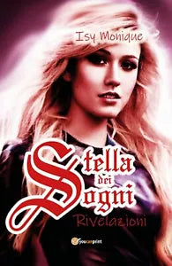 Stella dei sogni - Rivelazioni di Isy Monique, 2019, Youcanprint