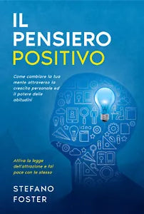Il Pensiero Positivo di Stefano Foster, 2021, Youcanprint