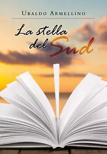 La stella del Sud di Ubaldo Armellino, 2020, Youcanprint