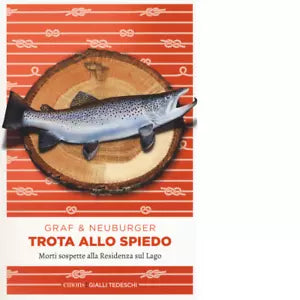 TROTA ALLO SPIEDO di GRAF NEUBURGER
