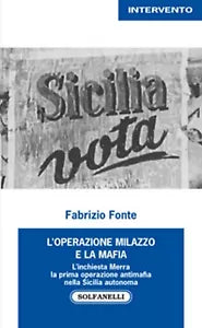 L’OPERAZIONE MILAZZO E LA MAFIA di Fabrizio Fonte, Solfanelli Edizioni