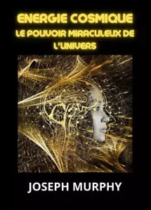 Energie cosmique di Joseph Murphy