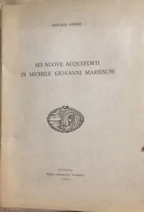 Sei nuove acqueforti di Michele Giovanni Marieschi di Antonio Gamba, 1982, Pad