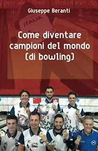 Come diventare campioni del mondo