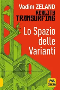 Lo spazio delle varianti Reality transurfing di Vadim Zeland