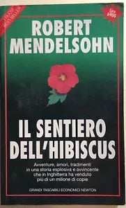 Il sentiero dell’hibiscus di Robert Mendelsohn, 1994, Newton Compton Editori