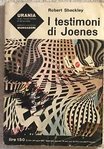 I testimoni di Joenes di Robert Sheckley, 1963, Mondadori