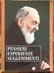 Pensieri Esperienze Suggerimenti di Padre Pio Da Pietrelcina
