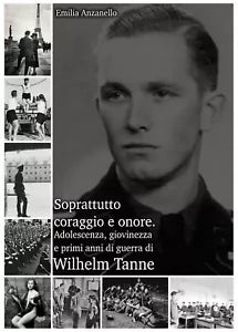 Soprattutto coraggio e onore. Adolescenza, giovinezza e primi anni di guerra