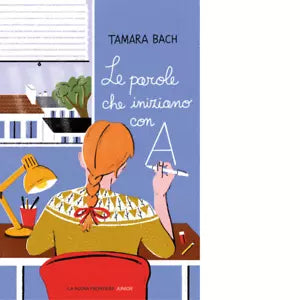 Le parole che iniziano con A di Tamara Bach